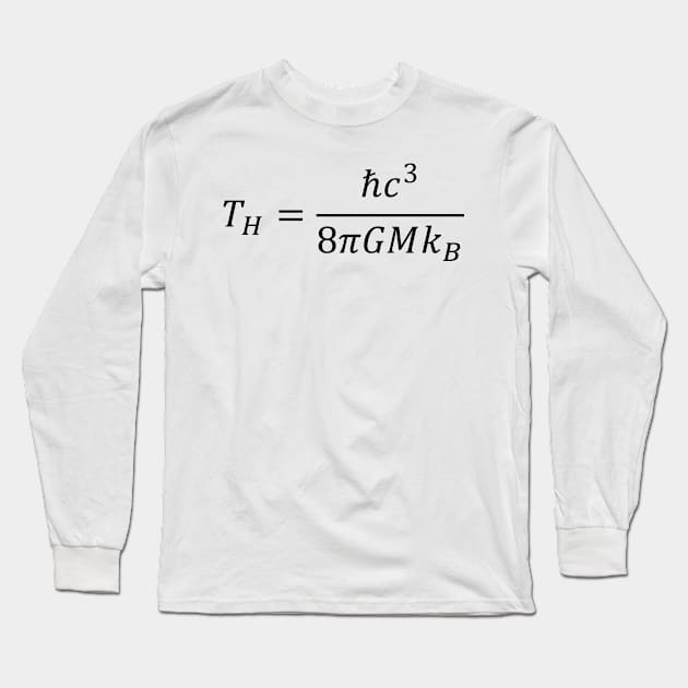 Hawking Radiation Temperature - Thermodynamics And Physics Long Sleeve T-Shirt by ScienceCorner